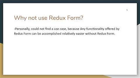 9 why not use Redux form