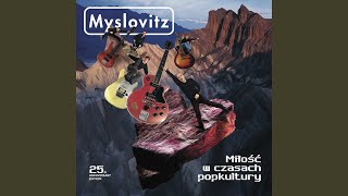 Video thumbnail of "Myslovitz - Miłość w czasach popkultury (DEMO Version)"