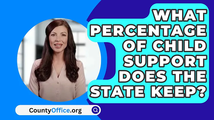 What Percentage Of Child Support Does The State Keep? - CountyOffice.org