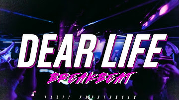DEAR LIFE - Breakbeat (Fadel Paputungan Remix) 2025