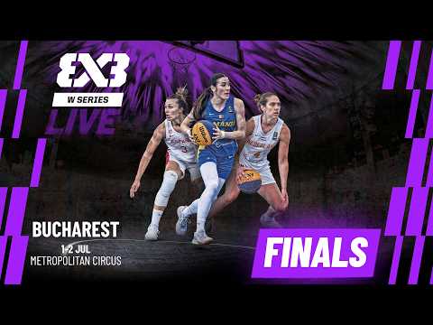 LIVE 🔴 FIBA 3x3 Women's Series Bucharest Stop 2026  | Finals | #3x3basketball