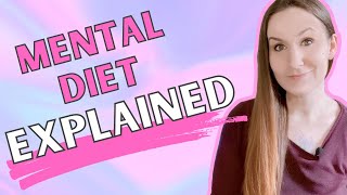 Mental Diet Explained | What You NEED to Know to Manifest!
