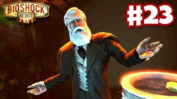 BioShock Infinite - Gameplay Walkthrough Part 23 - The Final Confrontation (PC, XBox 360, PS3)