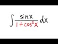 Sect 5 5 #40, Integral sin(x)/(1+cos^2(x))