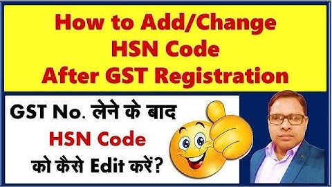 How to Add HSN Code in GST After GST Registration By The Accounts