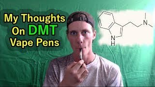 DMT Vape Pens (Pros & Cons) *My Thoughts*