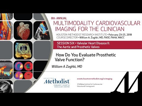 How Do You Evaluate Prosthetic Valve Function? (WILLIAM A. ZOGHBI, MD)