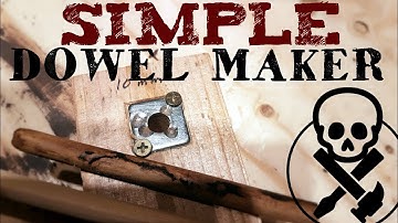 Simple Dowel Maker