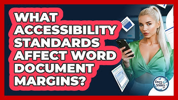 What Accessibility Standards Affect Word Document Margins? - Docs and Sheets Pro
