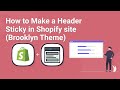 How to make Brooklyn Theme Header Sticky in Shopify