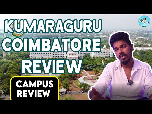 Kumaraguru College of Technology Campus Review | Placement | Salary | Admission | Fees | Ranking class=
