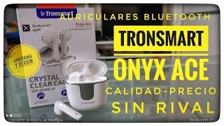 Auriculares TRONSMART ONYX ACE, CALIDAD-PRECIO SIN RIVAL