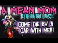 Fortnite live  who wants to get run over   meanies over weenies    ad  code ameanmom