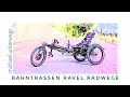 Trike Liegerad Tour 🔴 Bahntrassen  /  RAVeL-Strecken in den Ardennen 🔴 Kettwiesel  Fahrrad