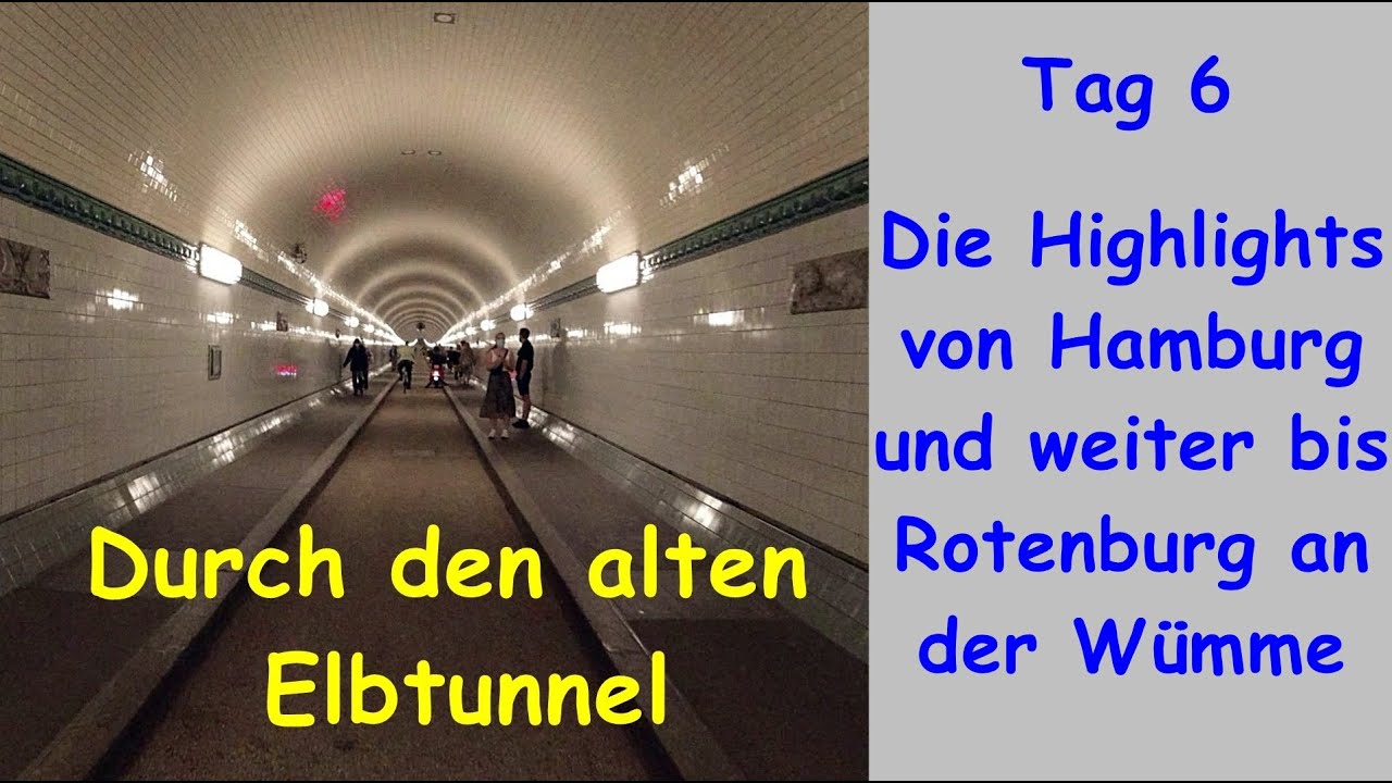 Tag 6: Radtour durch Hamburg und den alten Elbtunnel bis Rotenburg/Wümme