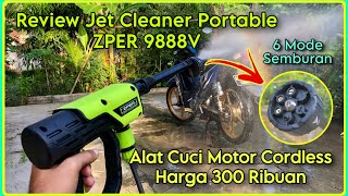 Review Test Jet Cleaner Portable Zper 9888V Alat Cuci Motor Murah 300 Ribuan