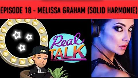 Episode 18 - MELISSA GRAHAM (Solid HarmoniE)