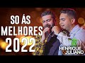 Henrique e Juliano - As Mais Tocadas do Henrique e Juliano 2022 - Cd Completo 2022