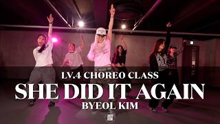 BYEOL KIM Choreography (LV.4) | Tyla - SHE DID IT AGAIN ft. Zara Larsson