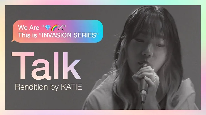 Khalid - Talk [Rendition by KATIE][INVASION SERIES]