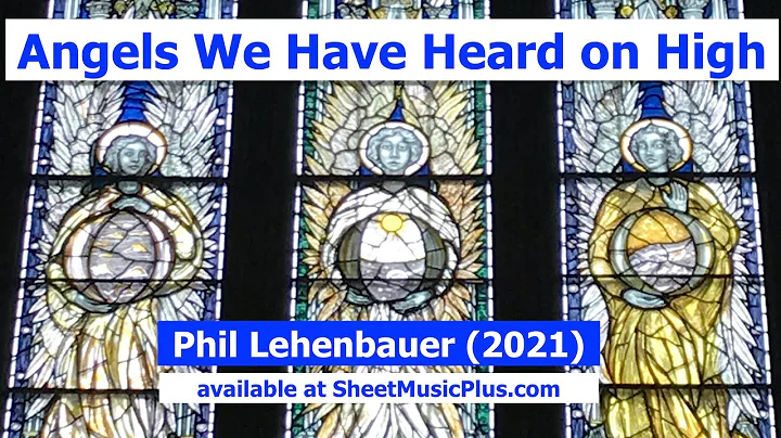 Angels We Have Heard On High (Gloria), organ work by Phil Lehenbauer