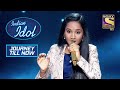 'Mere Naina Sawan Bhadon' पर Anjali की Smooth गायकी | Indian Idol | Himesh | Journey Till Now