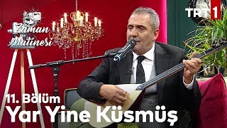 Yar Yine Küsmüş - Yavuz Bingöl - Canlı Performans - Zaman Matinesi 11.  Resimi