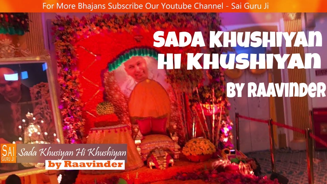 Latest Guruji Bhajan Sada Khusiyan hi khushiyan by Raavinder  Guru ji