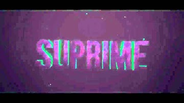 Suprime Intro (This Intro, doesn