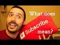 What does SUBSCRIBING actually mean? (and why to Subscribe ...