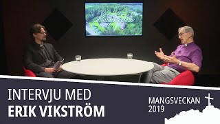 Intervju med biskop emeritus Erik Vikström | Mangsveckan 2019