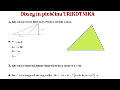 Obseg in ploščina TRIKOTNIKA - reševanje nalog