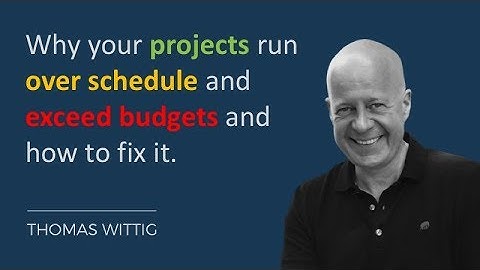 Project budget and schedule overrun reasons, dynamics, fixes | WITTIGONIA Thomas Wittig idea cast