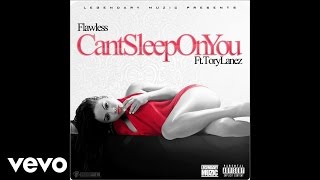 Flawless - Can&#39;t Sleep On You (Audio) ft. Tory Lanez