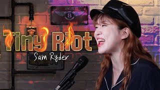 Tiny Riot - Sam Ryder Cover | Bubble Dia