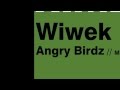 Wiwek - Angry Birdz