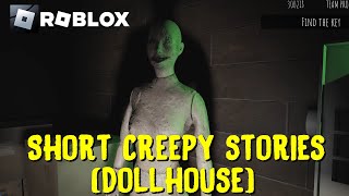 Roblox: Short Creepy stories (Dollhouse) Gameplay