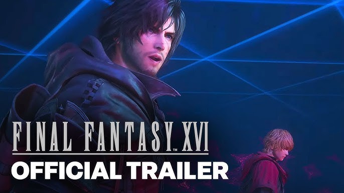 Final Fantasy XVI - Next Gen Immersion Trailer