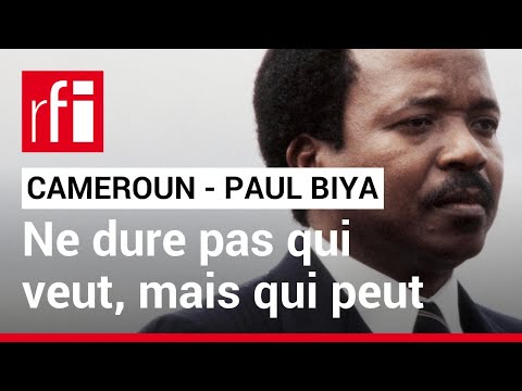 40 ans de Paul Biya à la tête du Cameroun : « Ne dure pas qui veut, mais qui peut » • RFI