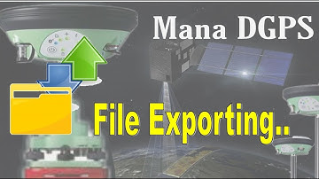 DGPS 6 || Export to computer || DGPS || Mana Surveyor