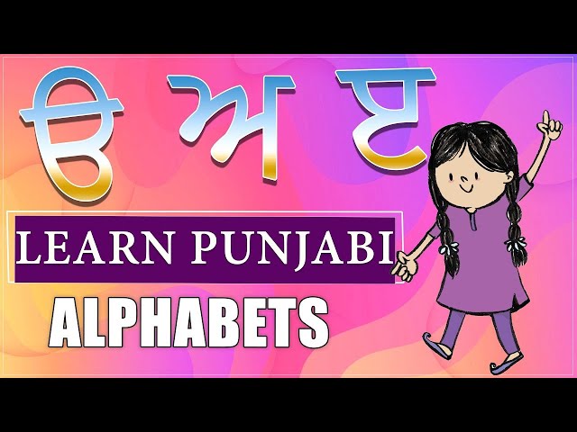 Punjabi Alphabet | Learn 35 Akhar - Punjabi Gurmukhi |  ਓ ਅ class=