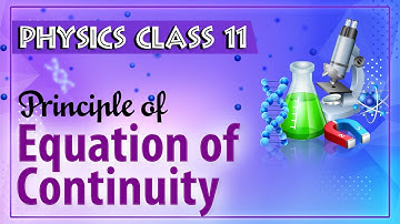 Principe van de continuïteitsvergelijking - Wrijving - Natuurkunde Klas 11 - HSC - CBSE - IIT JEE