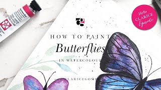 How to Paint Butterflies in Watercolour - Hello Clarice Tutorials