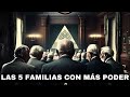 La VERDADERA Historia De Las Familias Más PODEROSAS Del PLANETA