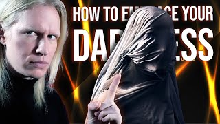 How to EMBRACE Your DARK SIDE and BECOME Your TRUE Self...