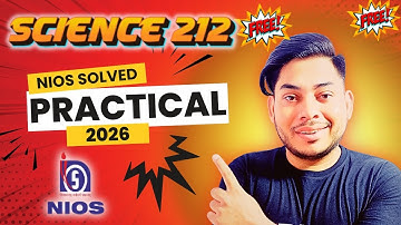 NIOS 10th Science (212) Practical Solution 2025 - 26 | Nios Solve Practical file | Practical Exam