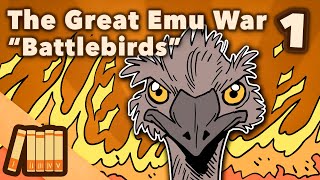 The Great Emu War  Battlebirds  Australian History  Part 1  Extra History