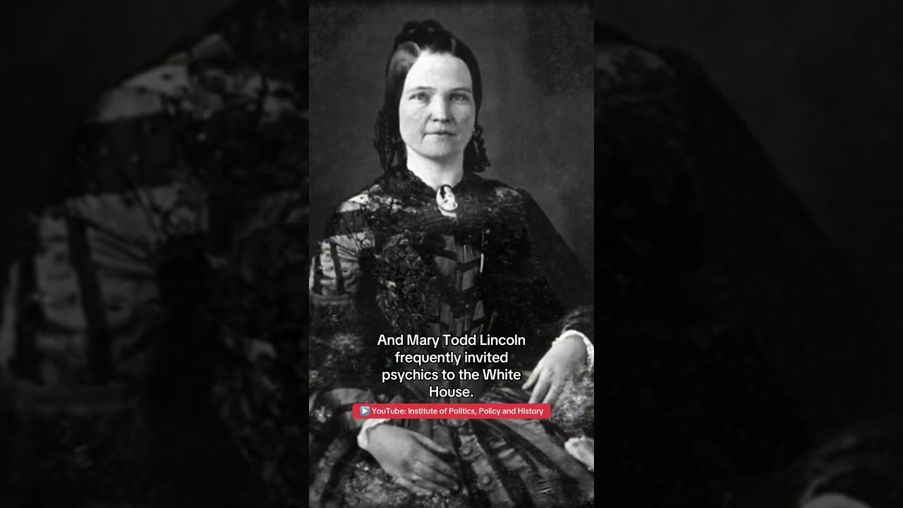 Why Did Abraham Lincoln’s Wife Regularly Invite Psychics to the White House?