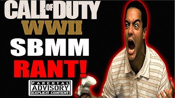 COD WW2 SBMM RANT! The Truth About Skill Based Matchmaking in Call Of Duty World War 2!