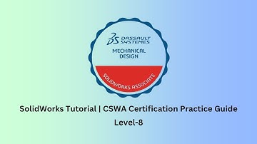 SolidWorks Tutorial | CSWA Certificate Practice Guide | Level-8
